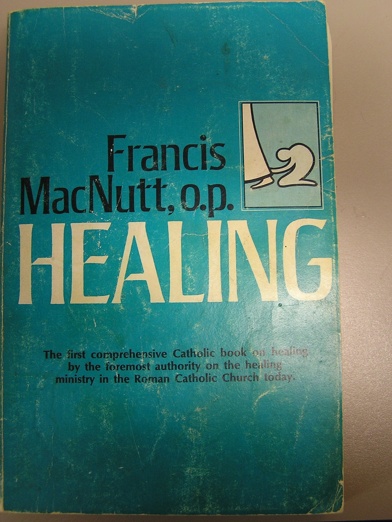 Healing: The first comprehensive Catholic book on healing,Used
