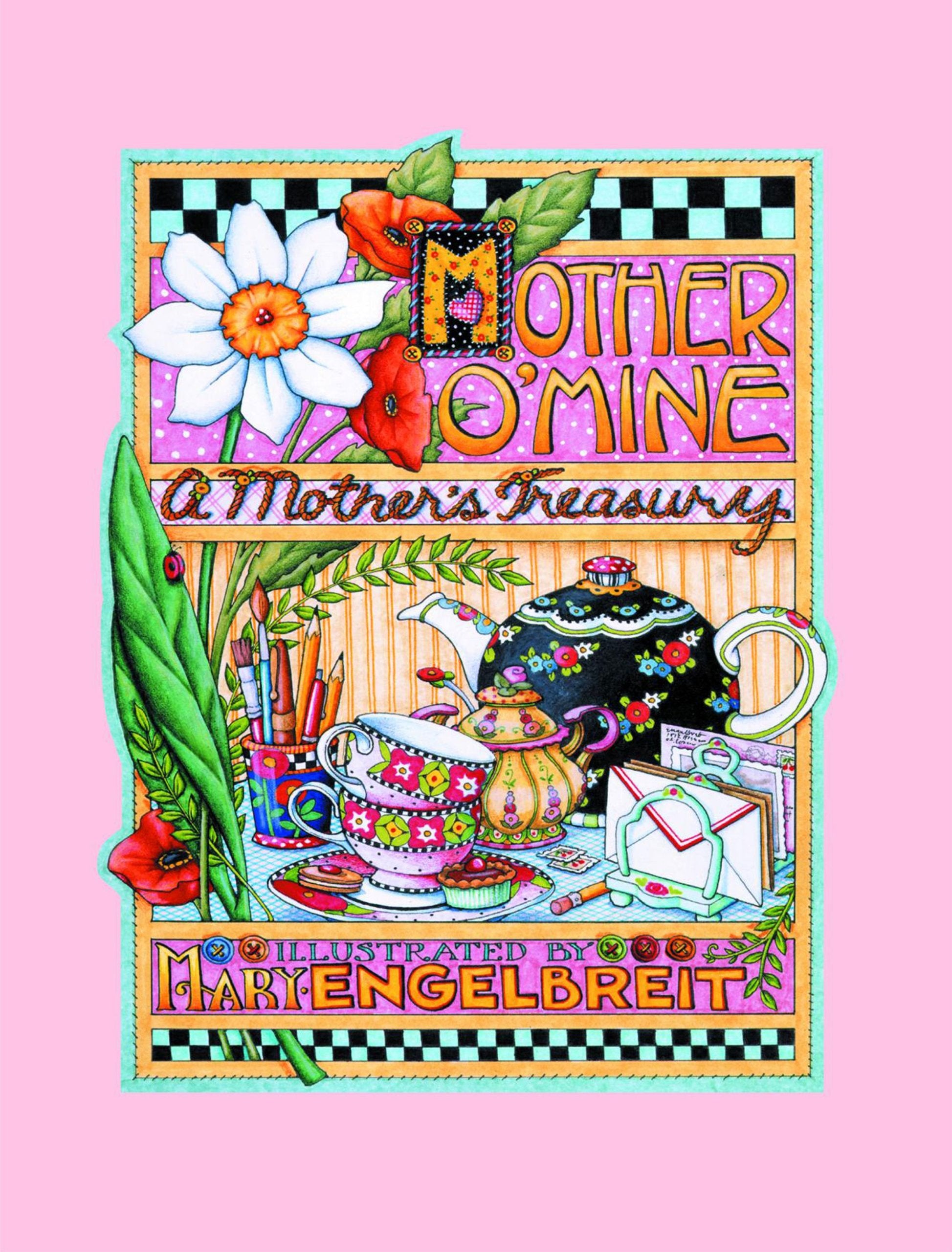 Mother O' Mine: A Mother's Treasury,Used