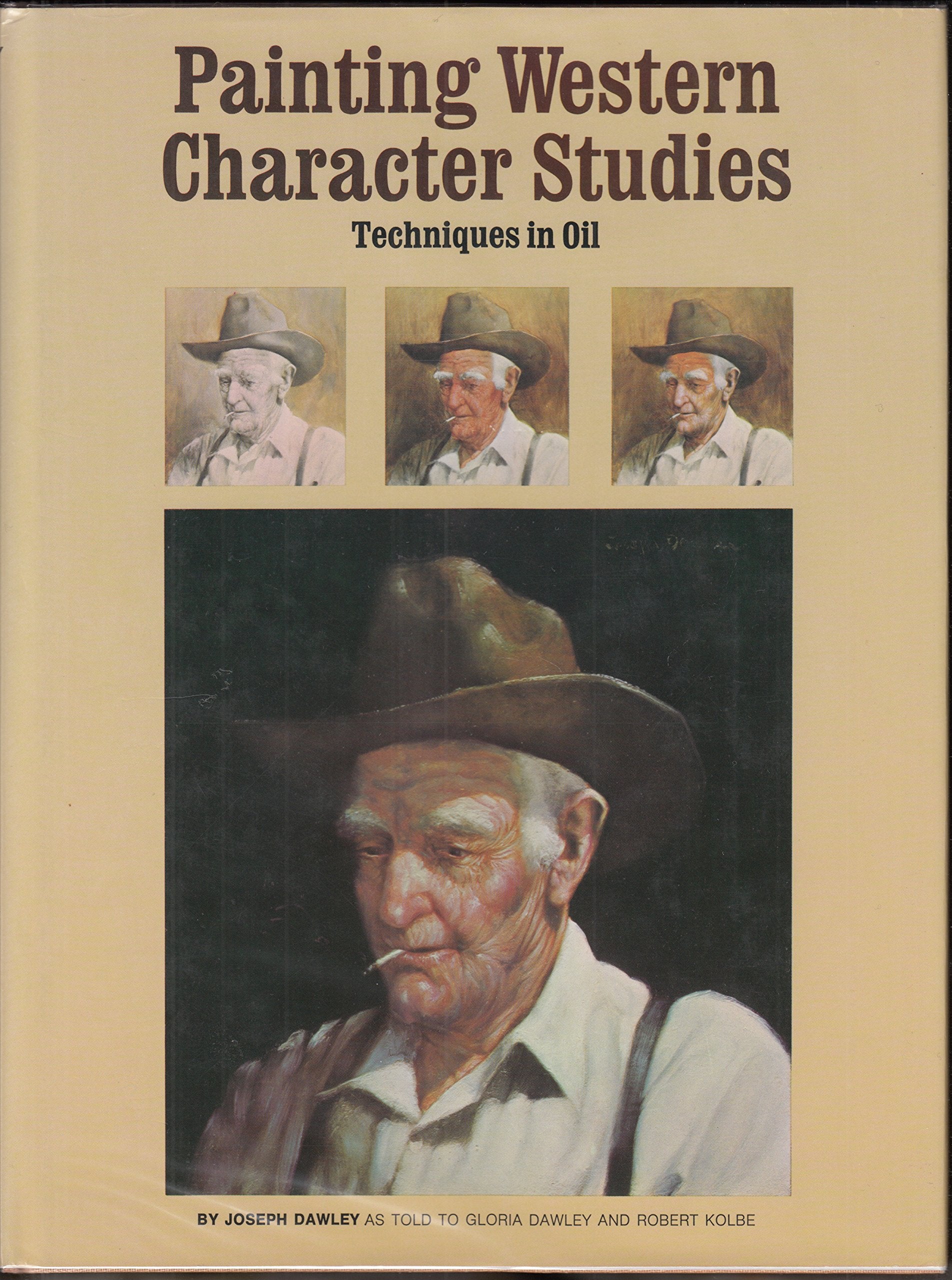 Painting Western Character Studies: Techniques in Oil,Used