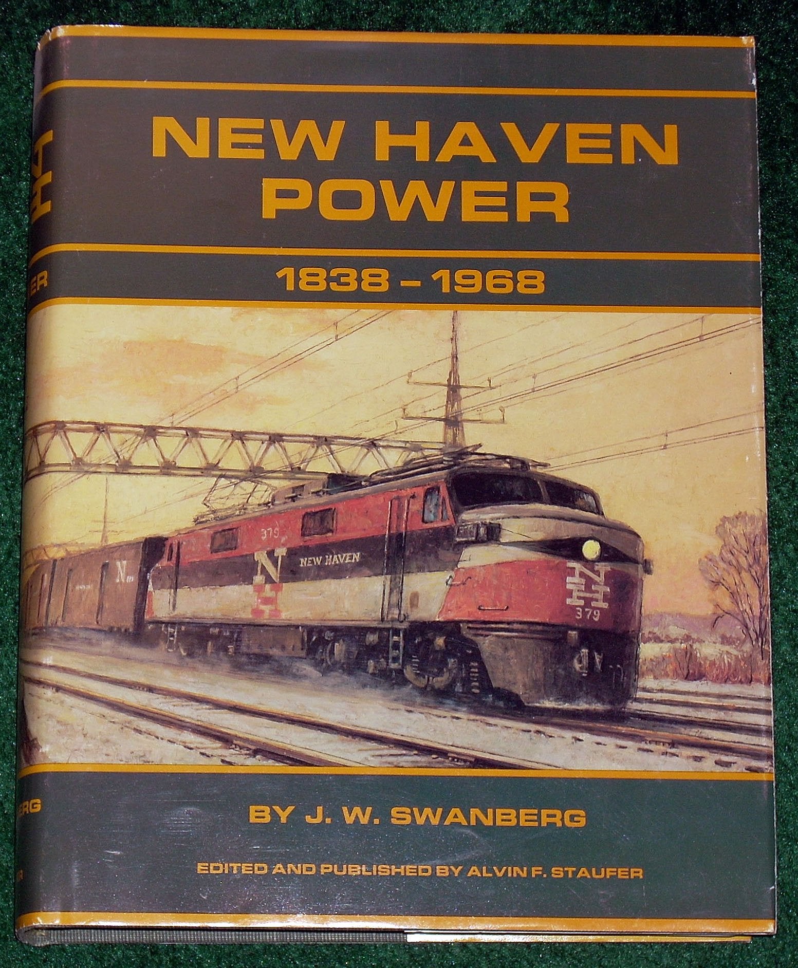 New Haven Power, 18381968: Steam, Diesel, Electric, MU's, Trolleys, Motor Cars, Buses & Boats,Used