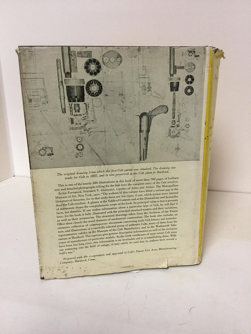 A History Of The Colt Revolver And The Other Arms Made By Colt'S Patent Fire Arms Manufacturing Company From 1836 To 1940