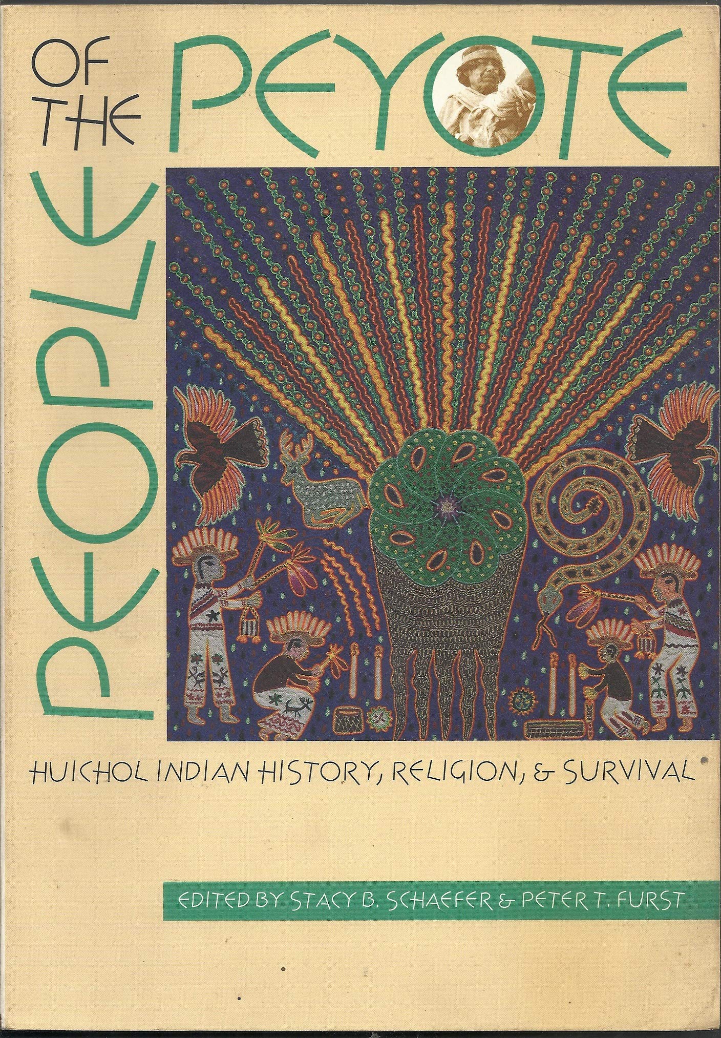 People of the Peyote: Huichol Indian History, Religion, and Survival,New