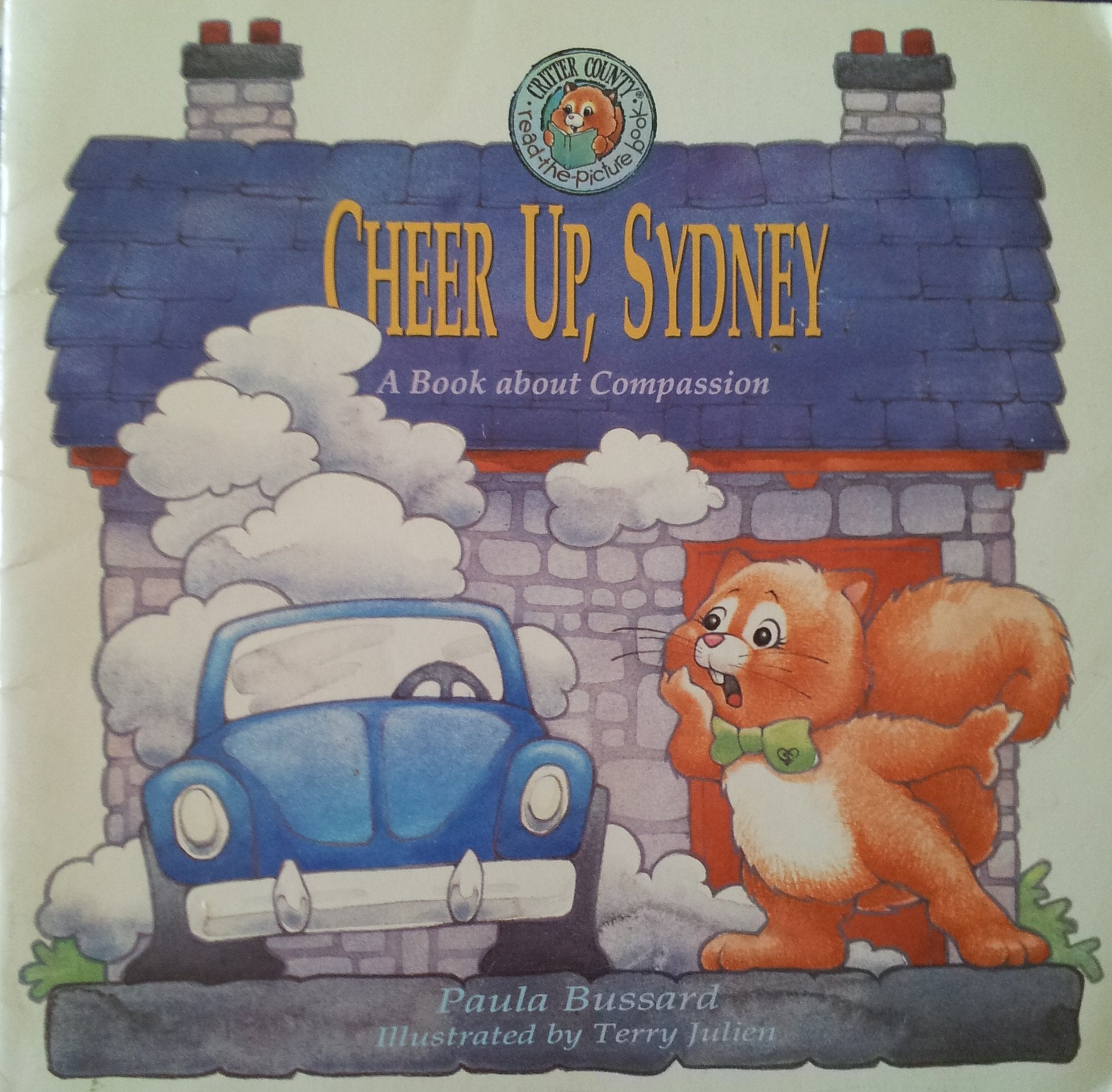 Cheer Up, Sydney: A Book about Compassion (Critter County),Used