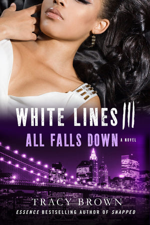 White Lines III: All Falls Down: A Novel (White Lines, 3),New