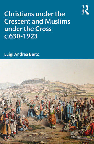 Christians under the Crescent and Muslims under the Cross c.630  1923,Used