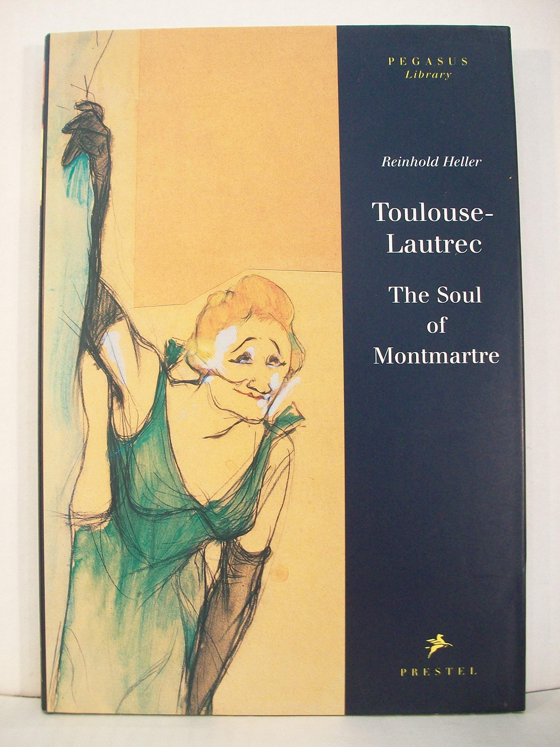 ToulouseLautrec: The Soul of Montmartre (Pegasus Library),Used