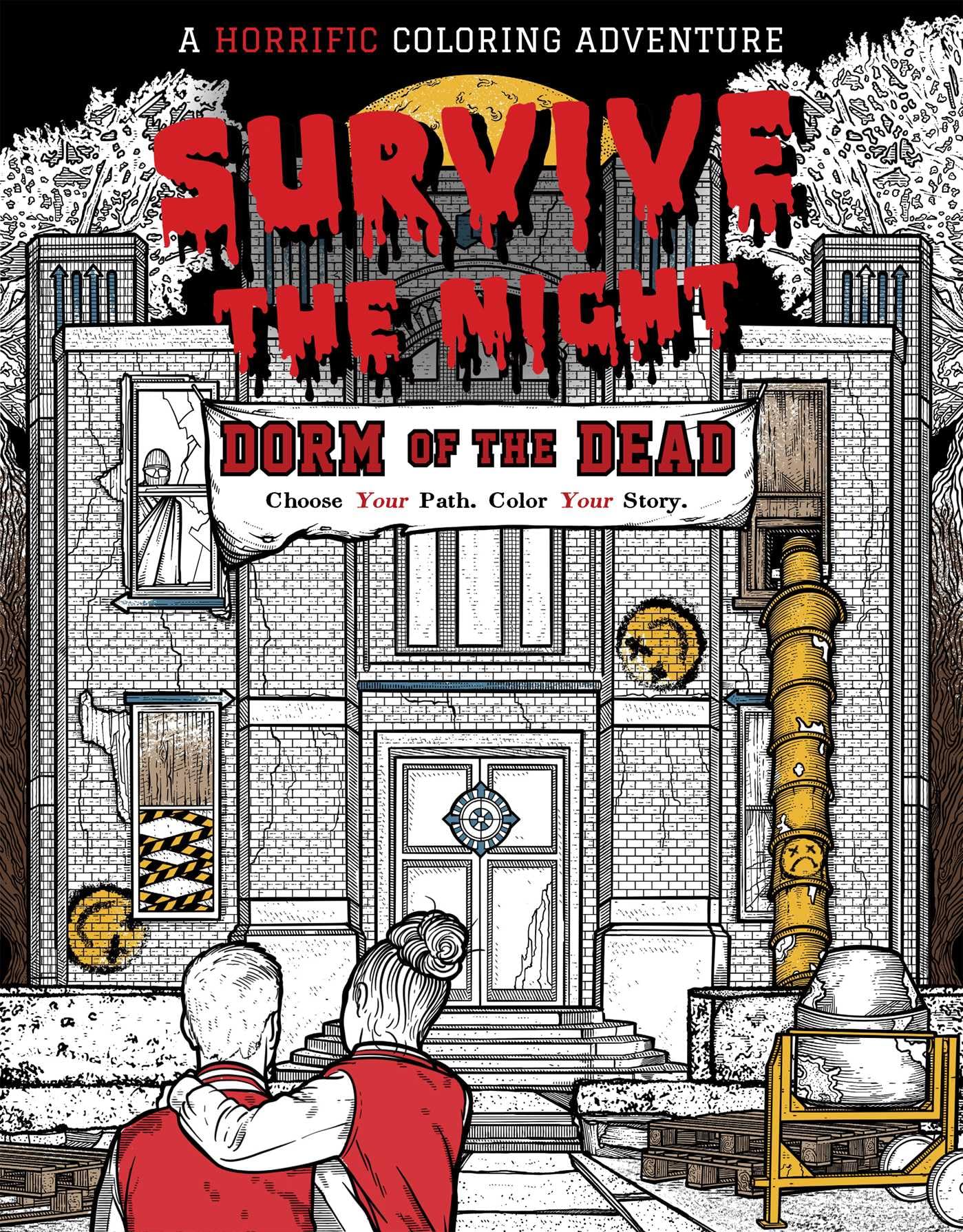 Survive The Night: Dorm Of The Dead: A Horrific Coloring Adventure