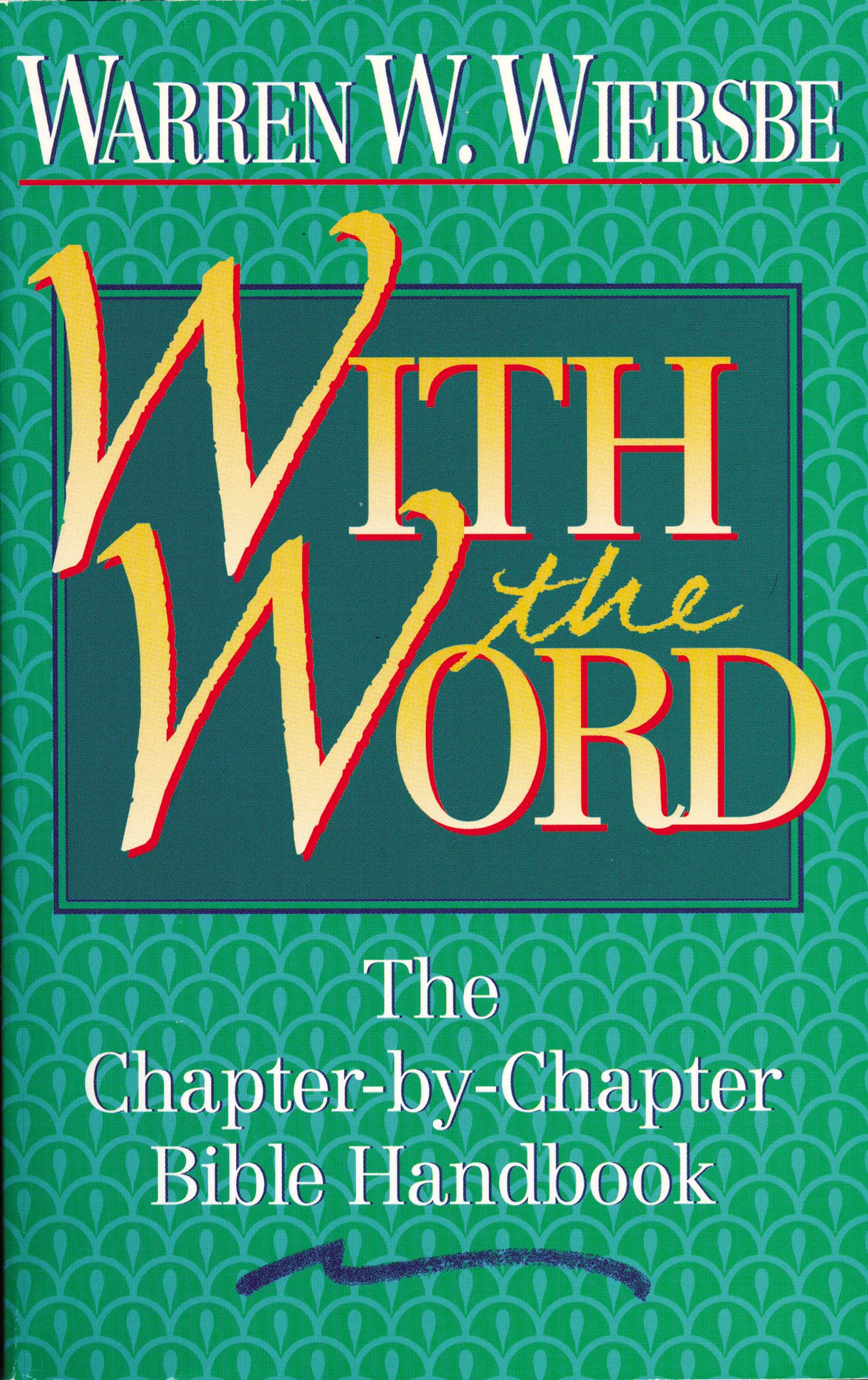 With the Word: The ChapterbyChapter Bible Handbook,Used