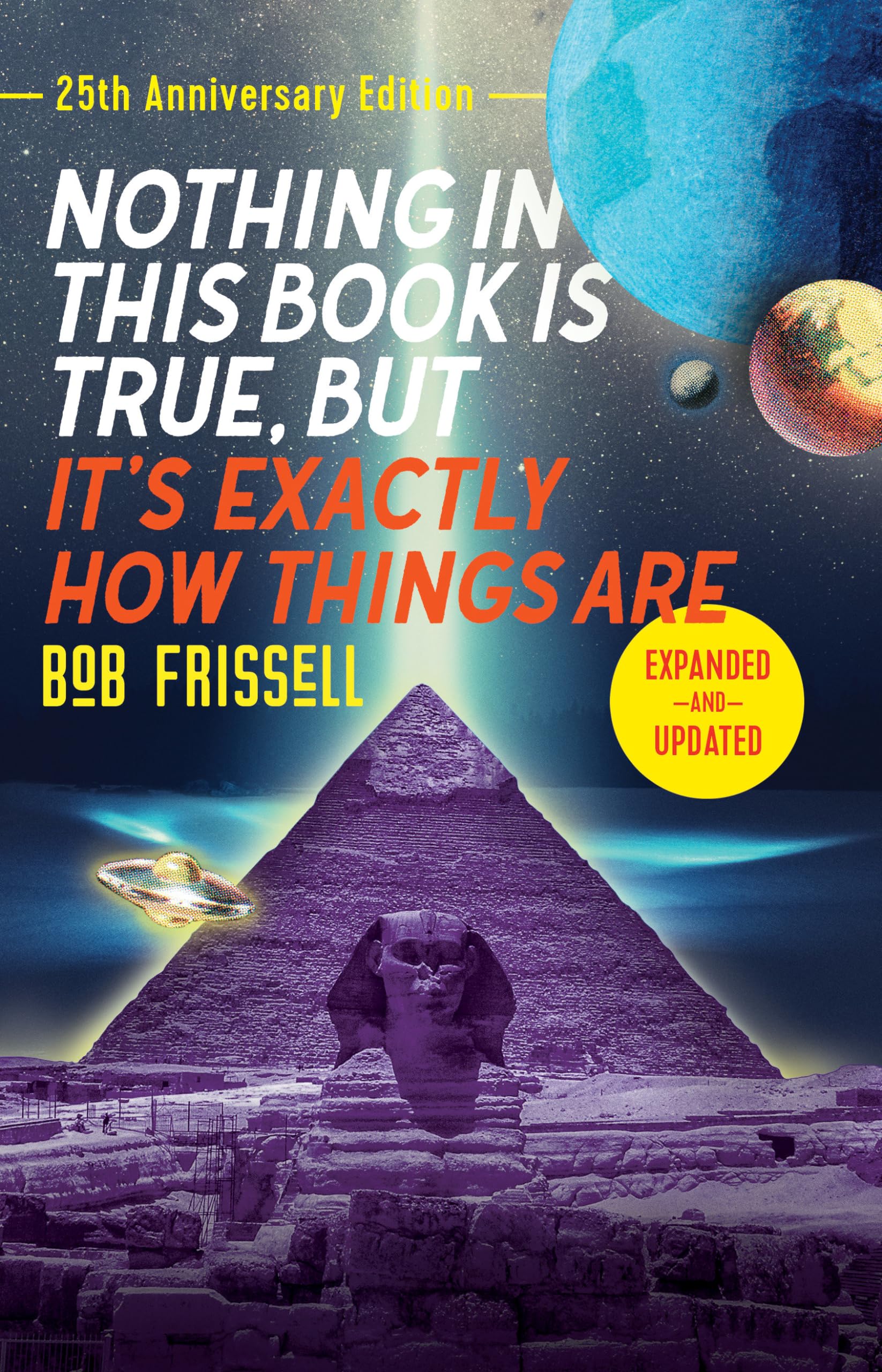 Nothing In This Book Is True, But It'S Exactly How Things Are, 25Th Anniversary Edition