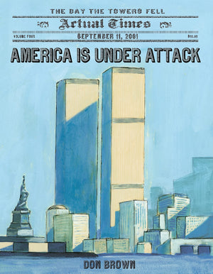 America Is Under Attack: September 11, 2001: The Day the Towers Fell (Actual Times, 4),Used