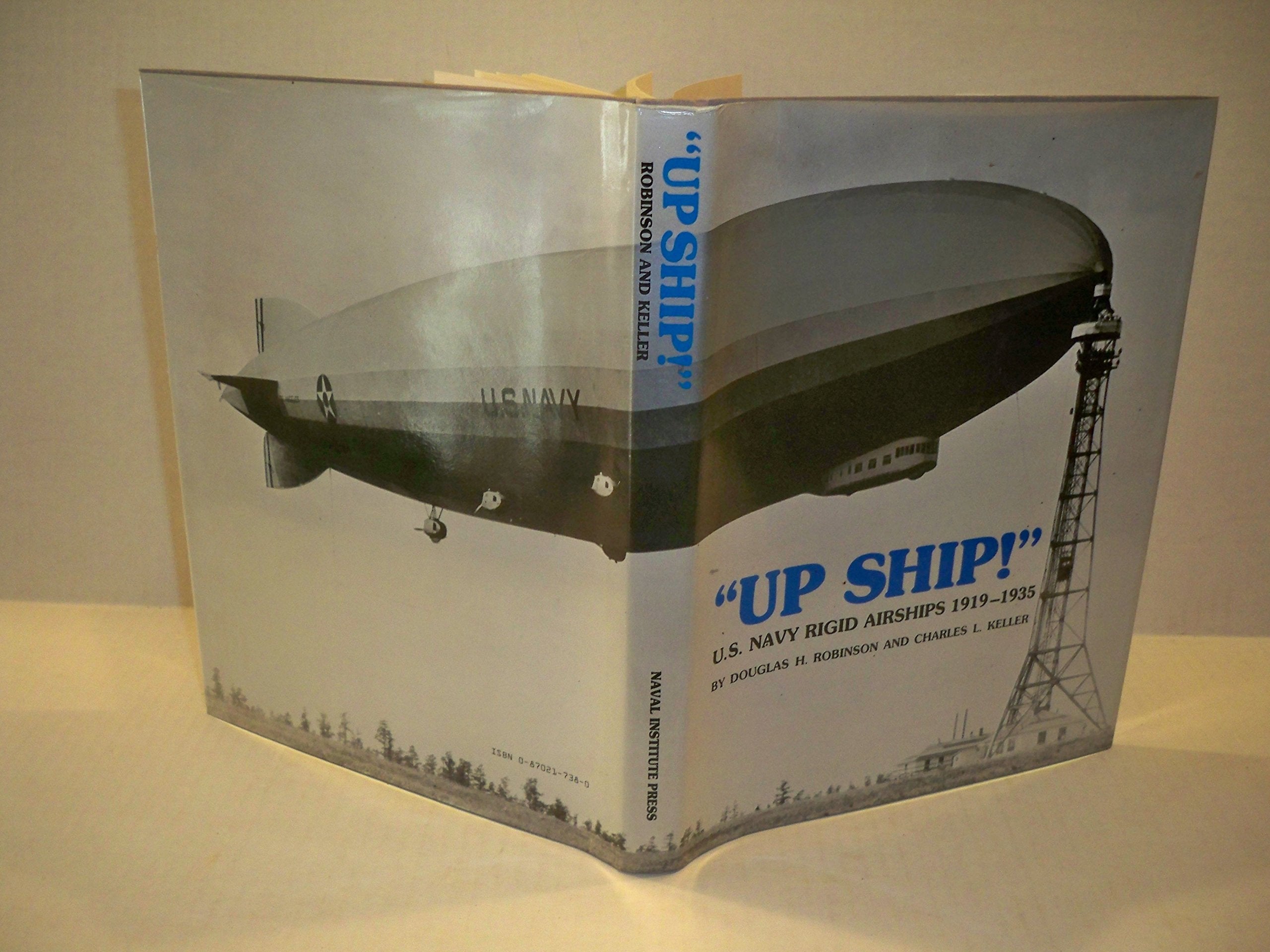 Up Ship!: A History of the U.S. Navy's Rigid Airships 19191935,Used
