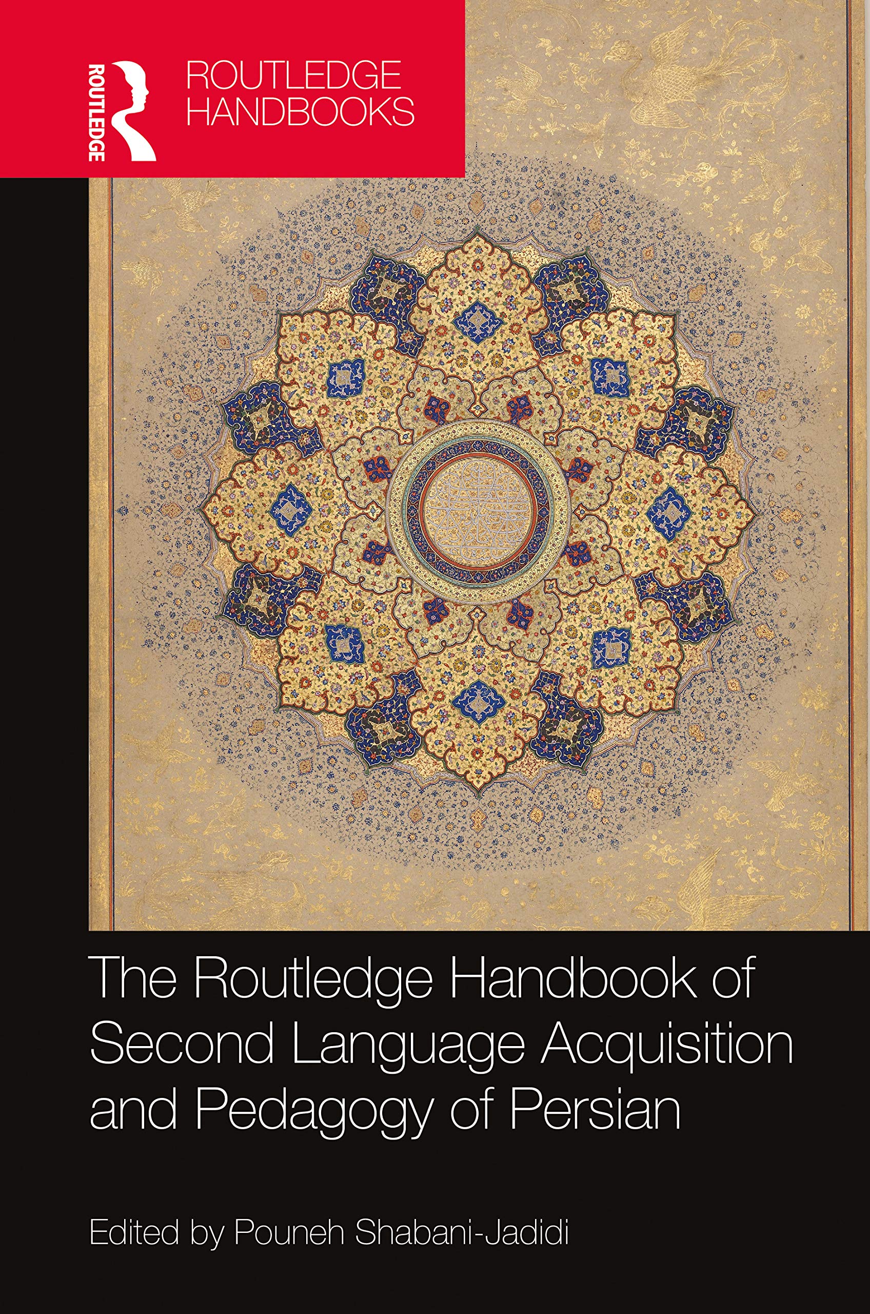 The Routledge Handbook of Second Language Acquisition and Pedagogy of Persian (Routledge Handbooks),Used