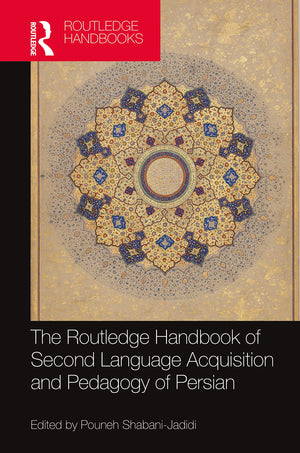 The Routledge Handbook of Second Language Acquisition and Pedagogy of Persian (Routledge Handbooks),Used