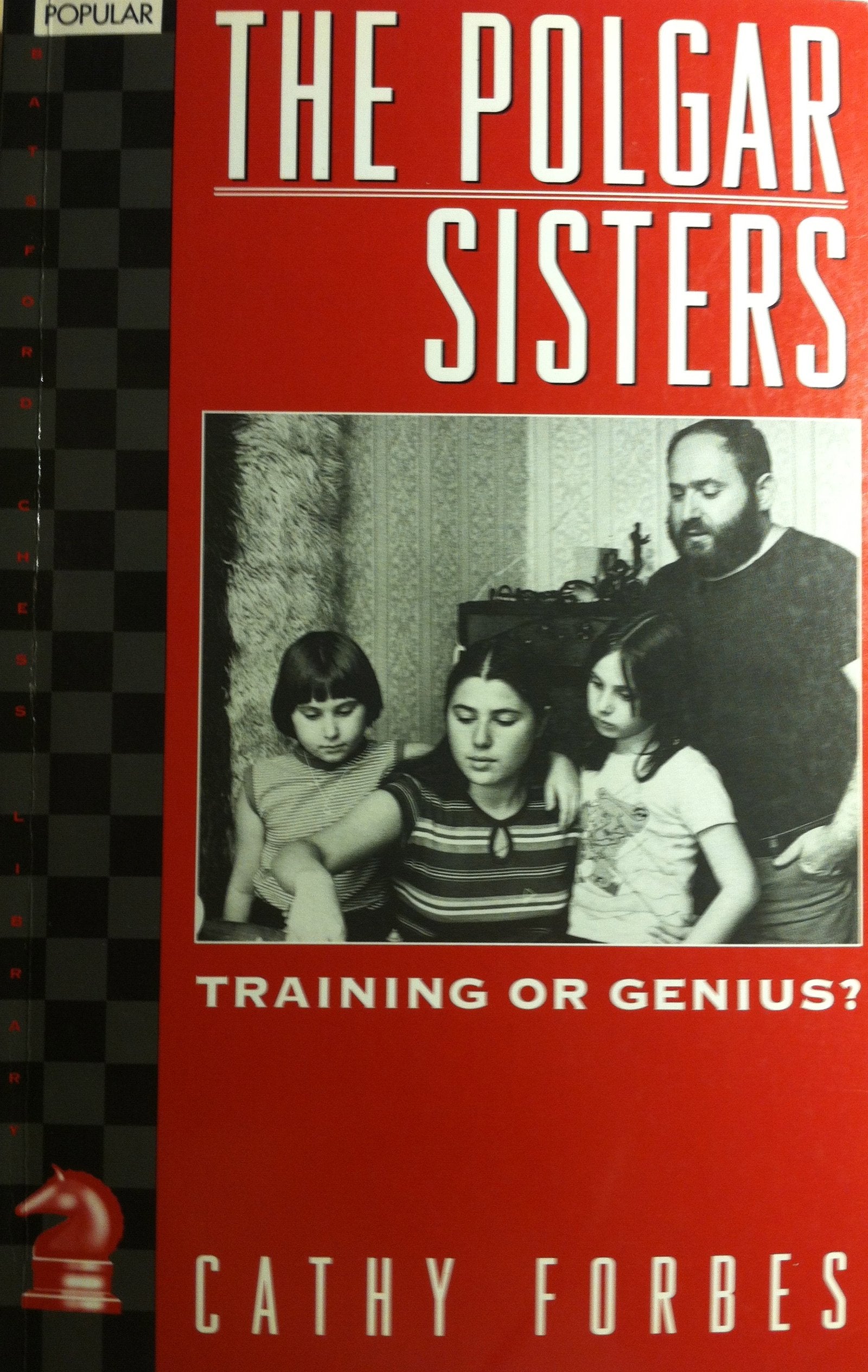 The Polgar Sisters: Training or Genius? (Batsford Chess Library),Used