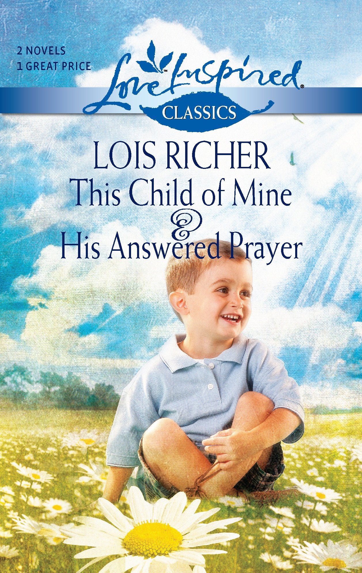 This Child of Mine and His Answered Prayer: An Anthology (Love Inspired Classics),Used