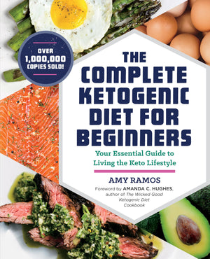The Complete Ketogenic Diet for Beginners: Your Essential Guide to Living the Keto Lifestyle,Used