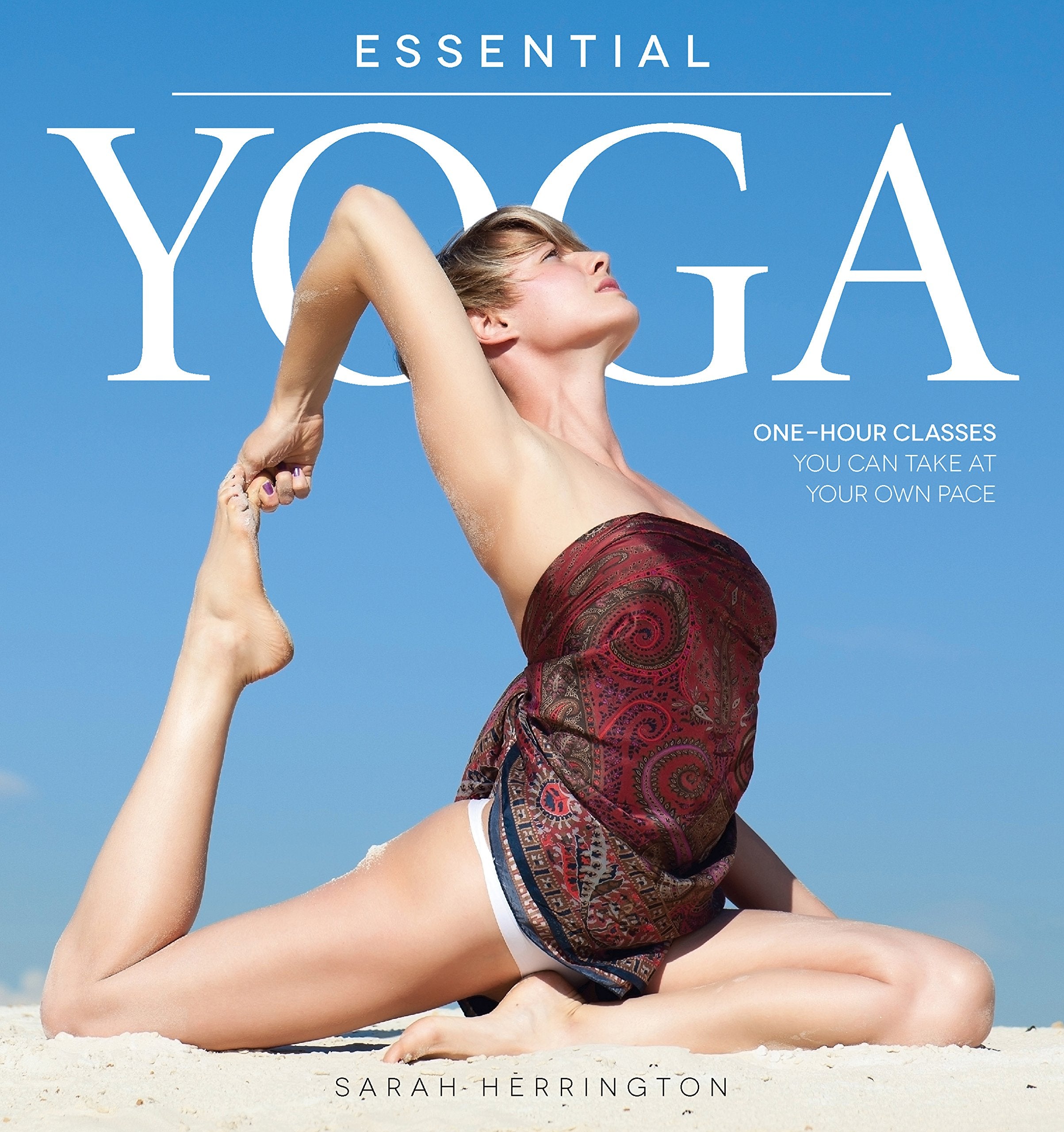 Essential Yoga: Onehour Classes You Can Take At Your Own Pace