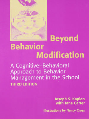 Beyond Behavior Modification: A CognitiveBehavioral Approach to Behavior Management in the School,Used