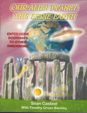 Our Alien Planet: This Eerie Earth: Enter Eerie Doorways To Other Dimensions,Used