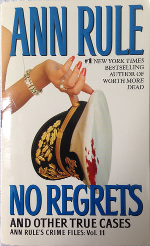 No Regrets (Ann Rule'S Crime Files, Vol. 11),New