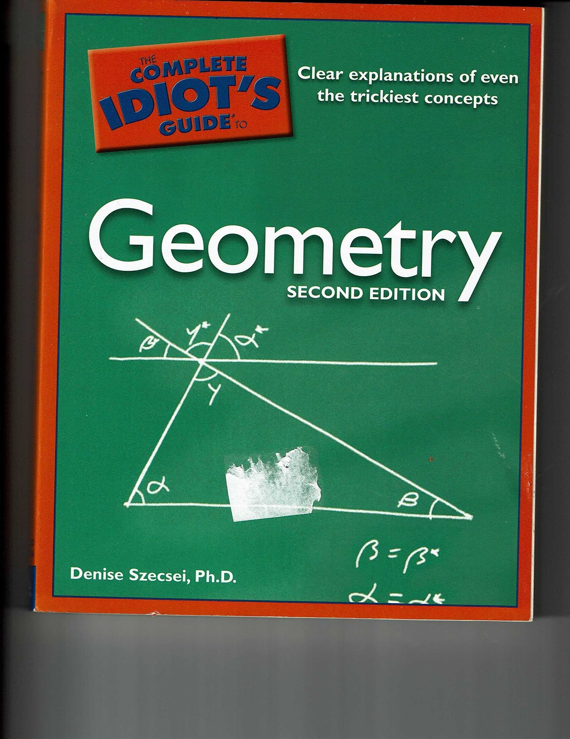 The Complete Idiot'S Guide To Geometry, 2Nd Edition