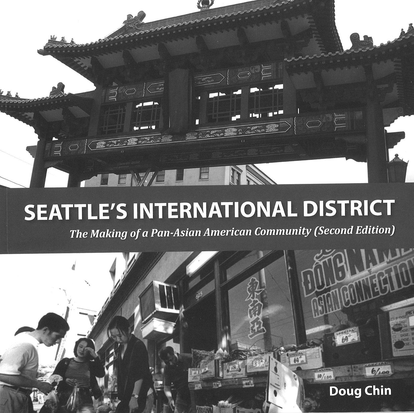 Seattle's International District: The Making of a PanAsian American Community,Used