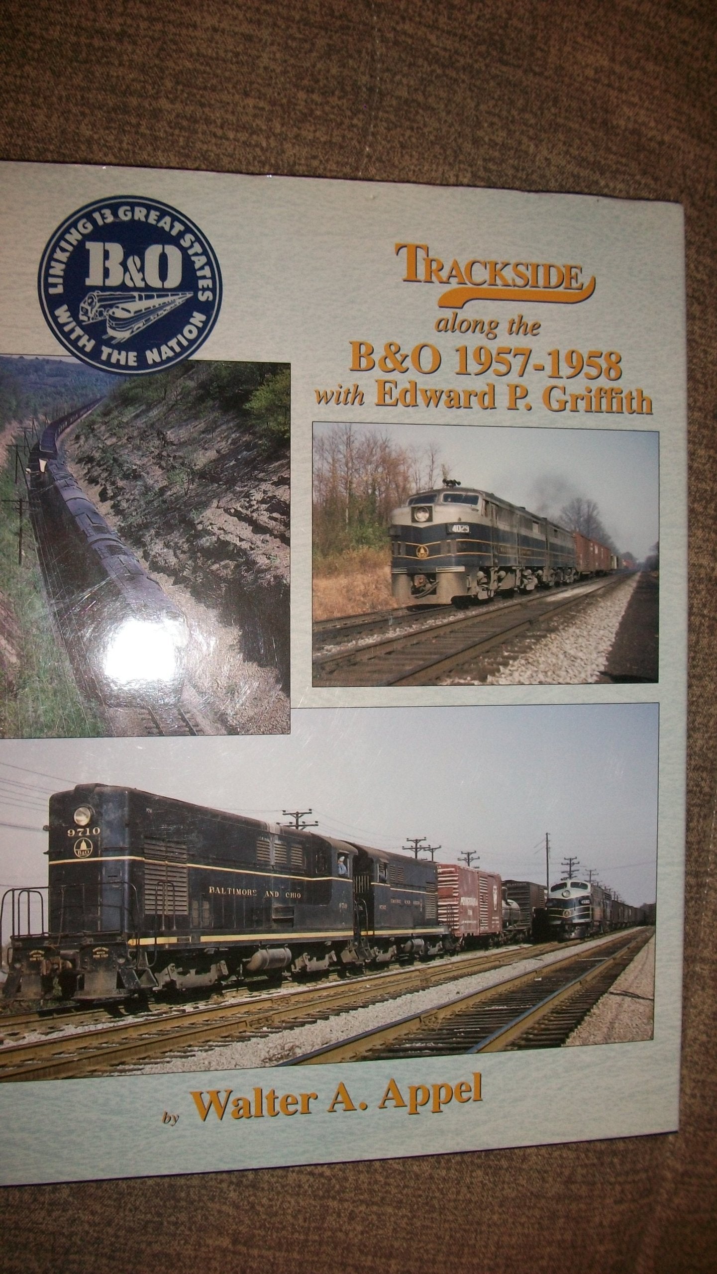 Trackside along the B&O 19571958 with Edward P. Griffith,Used