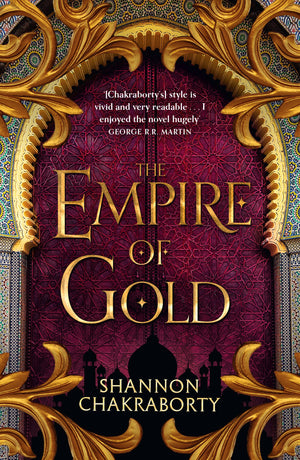 The Empire Of Gold: Book 3 (The Daevabad Trilogy)