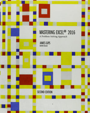 Mastering Excel 2016: A ProblemSolving Approach (2nd Edition),Used