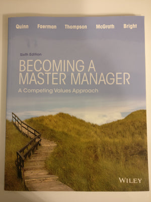 Becoming A Master Manager: A Competing Values Approach