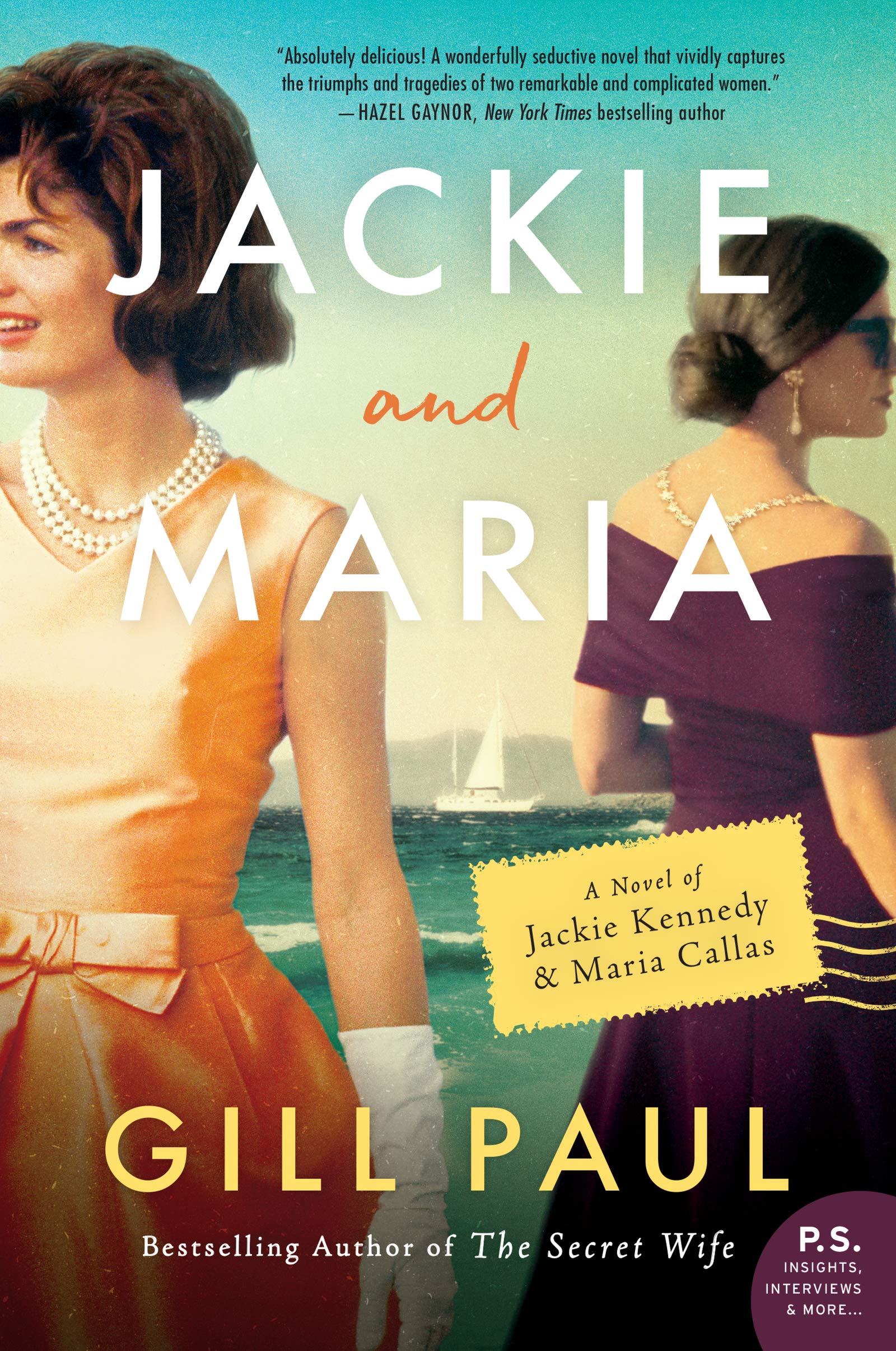 Jackie and Maria: A Gripping Historical Novel of Opera Star Maria Callas, First Lady Jackie Kennedy and the Unlikely Intersectio,New