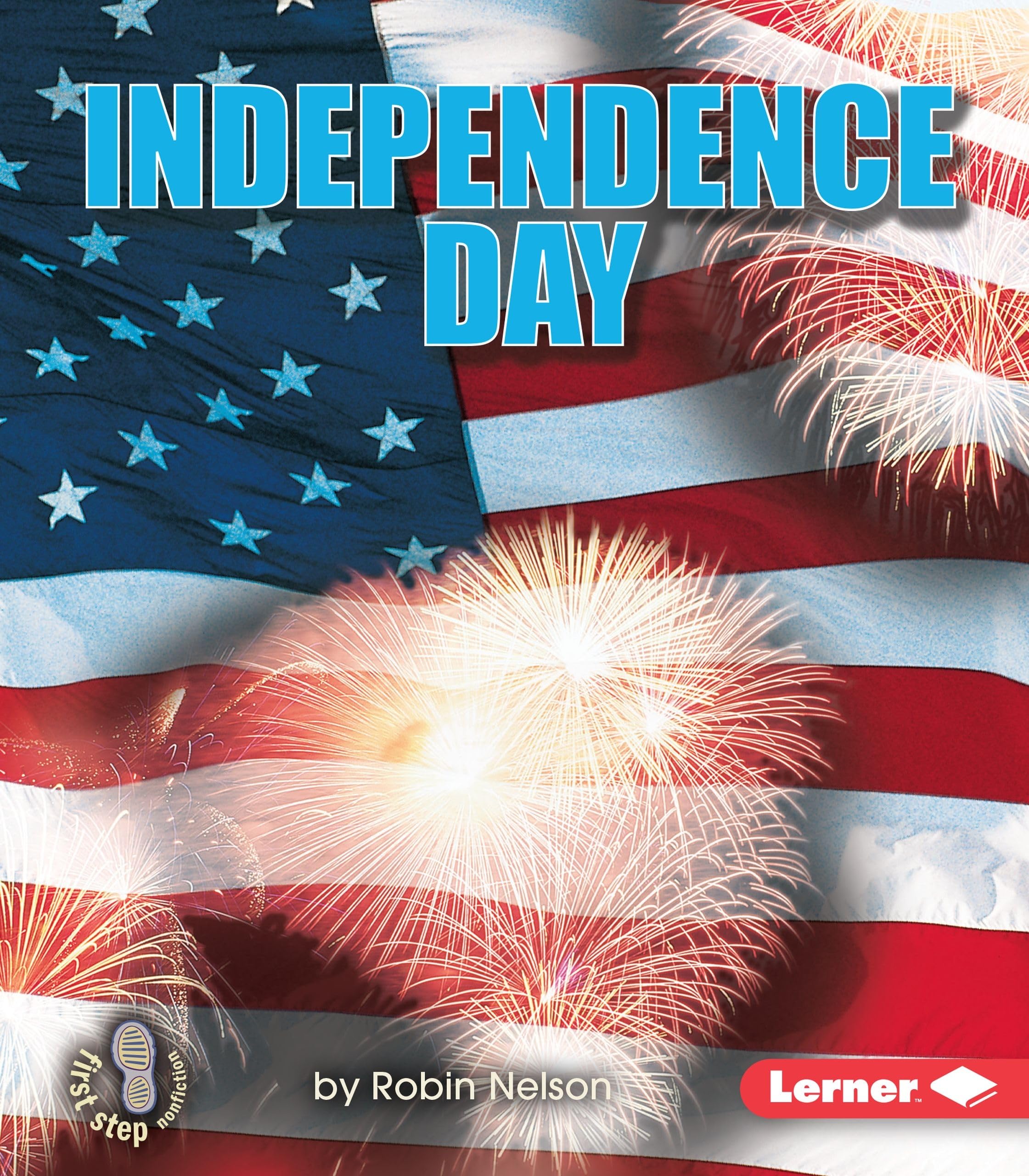 Independence Day (First Step Nonfiction  American Holidays),Used