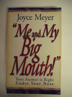 Me and My Big Mouth: Your Answer Is Right Under Your Nose,Used