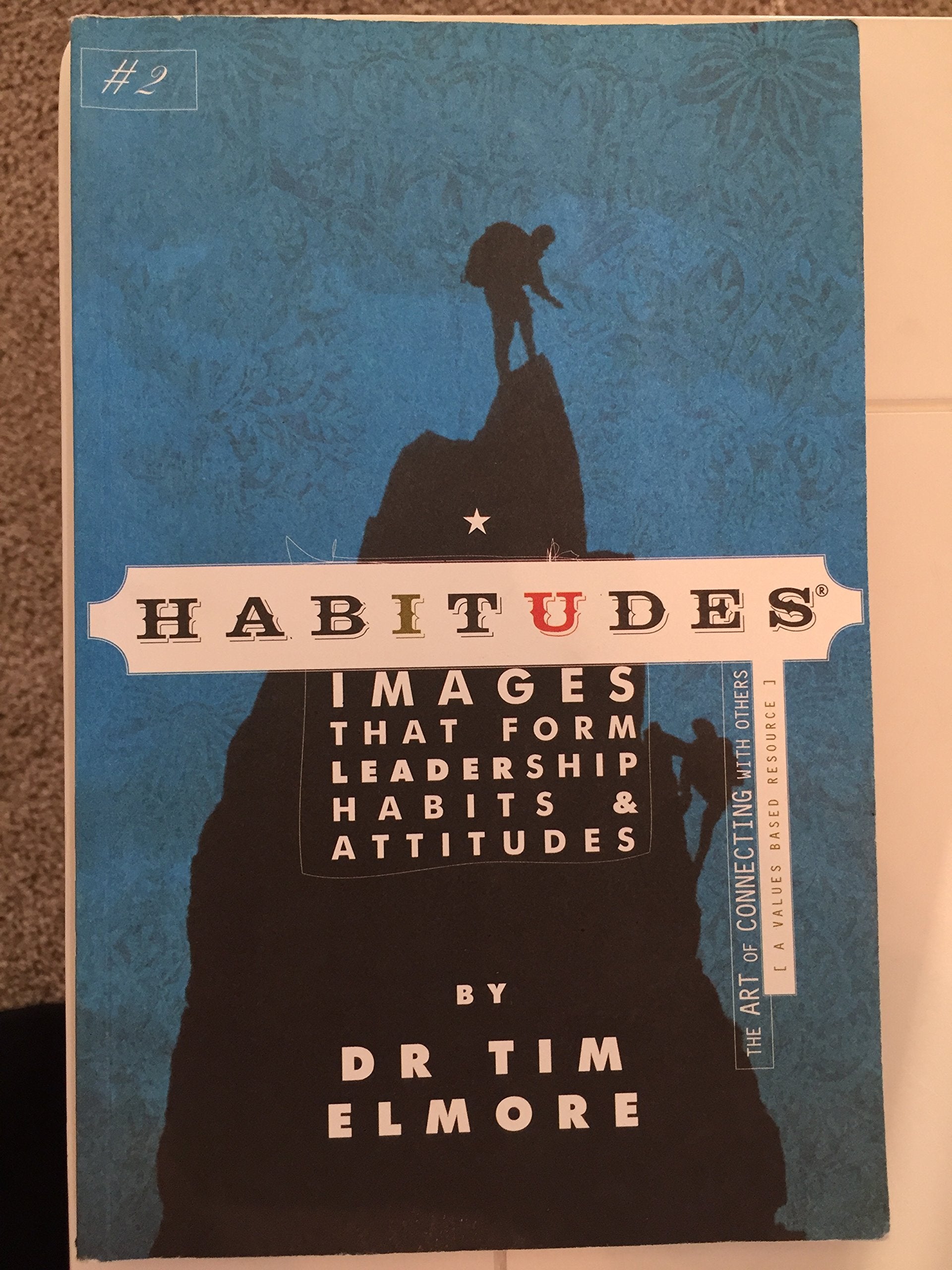Habitudes, the Art of Connecting with Others (A Character Based Resource),New
