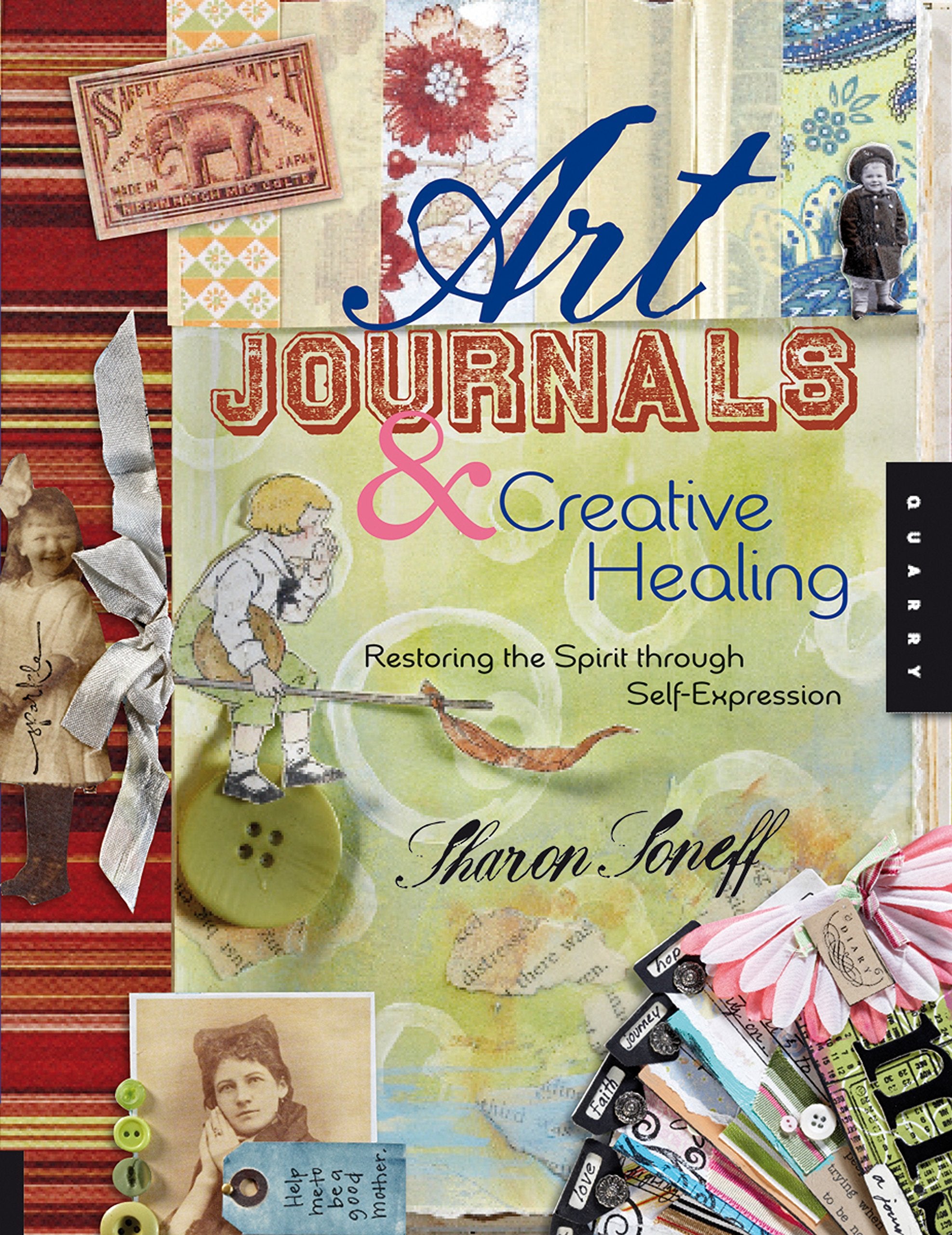 Art Journals and Creative Healing: Restoring the Spirit through SelfExpression,Used