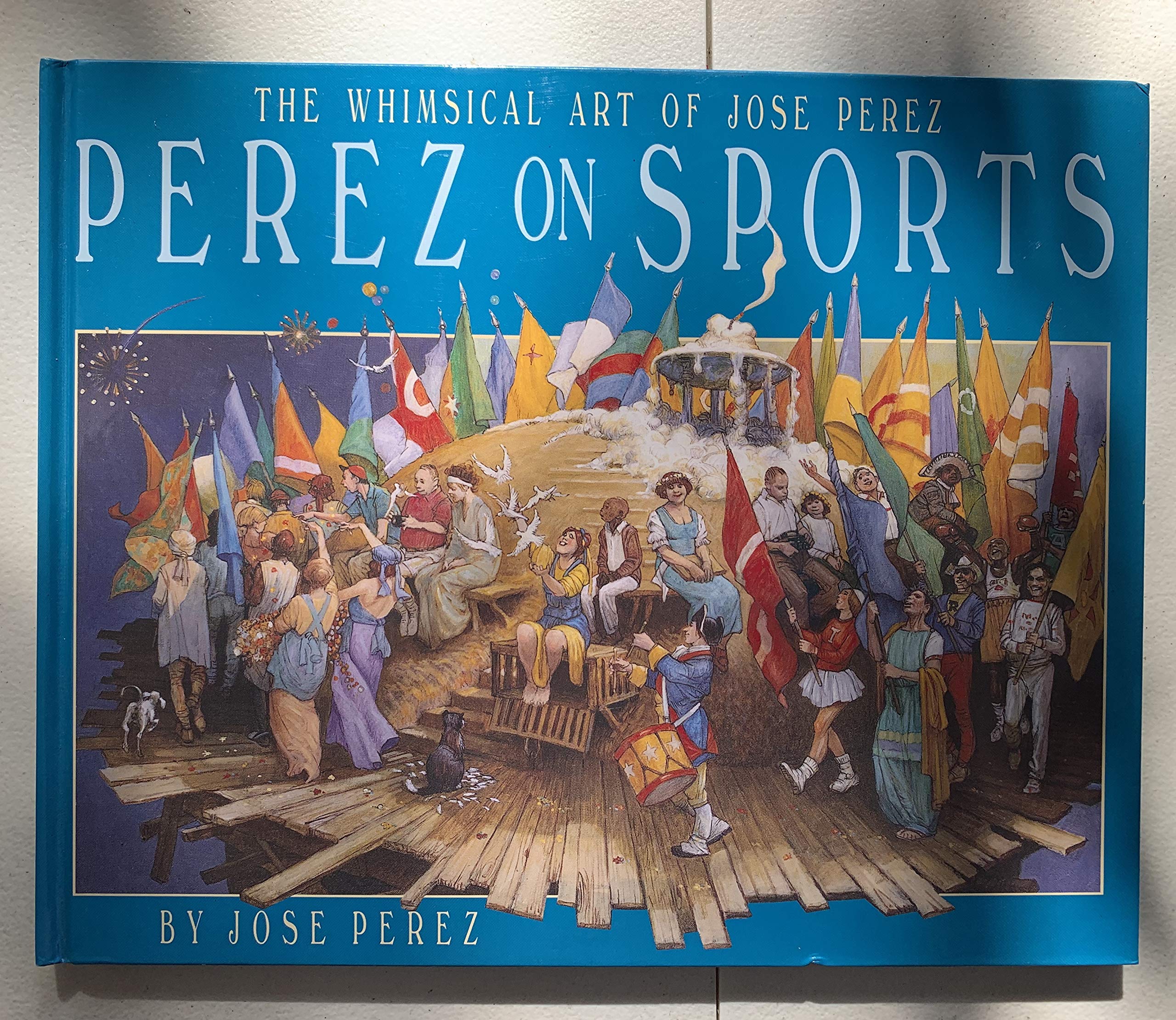 Perez on Sports: The Whimsical Art of Jose Perez,Used