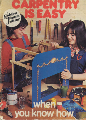 Carpentry Is Easy When You Know How,Used