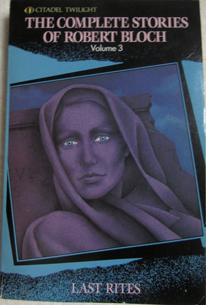 The Complete Stories of Robert Bloch, Volume 3: Last Rites (Complete Stories of Robert Bloch),Used