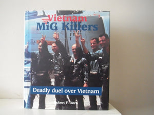 Vietnam MiG killers: Deadly duel over Vietnam,Used