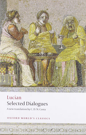 Lucian: Selected Dialogues (Oxford World's Classics),Used