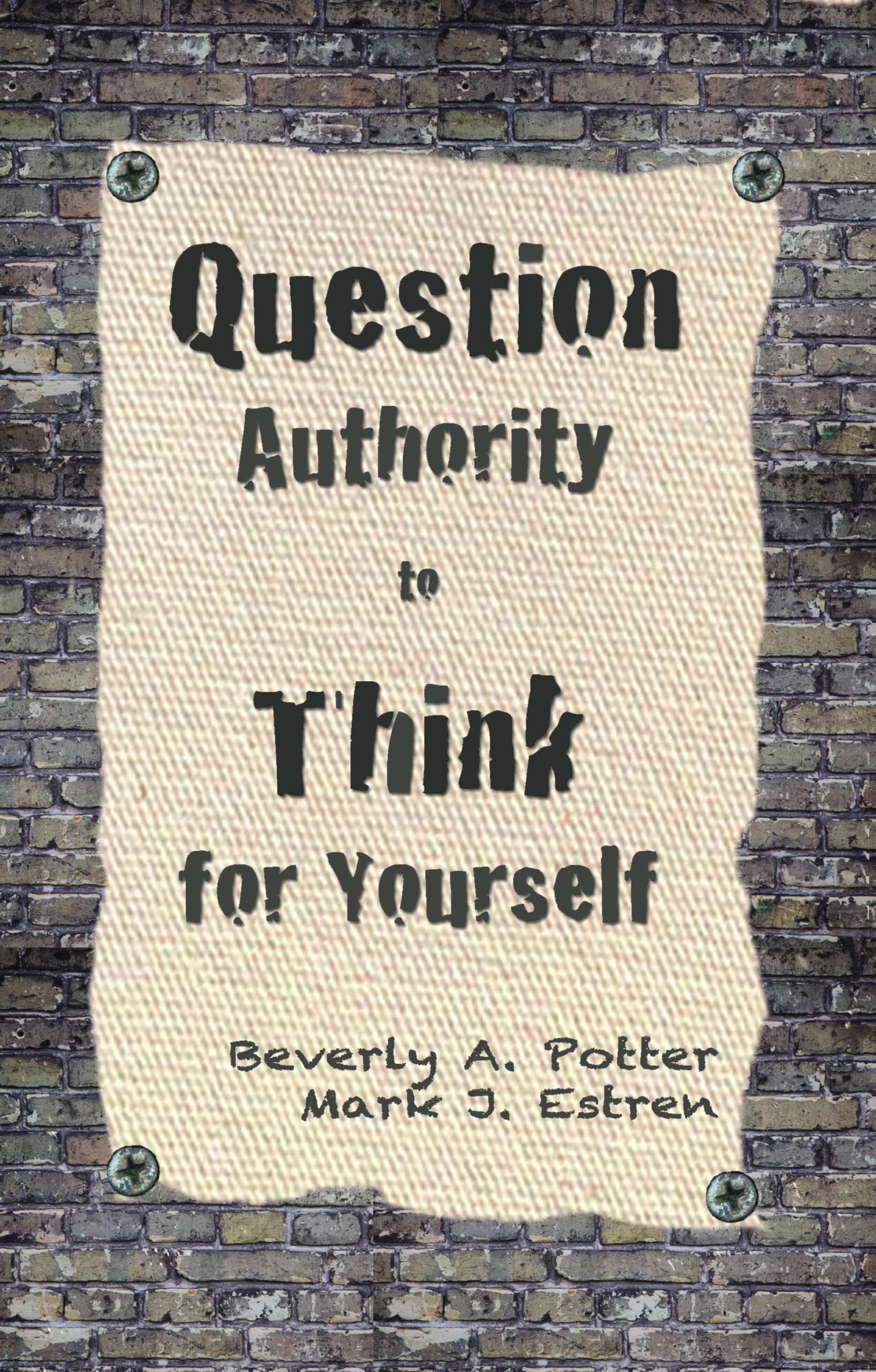 Question Authority; Think for Yourself,Used