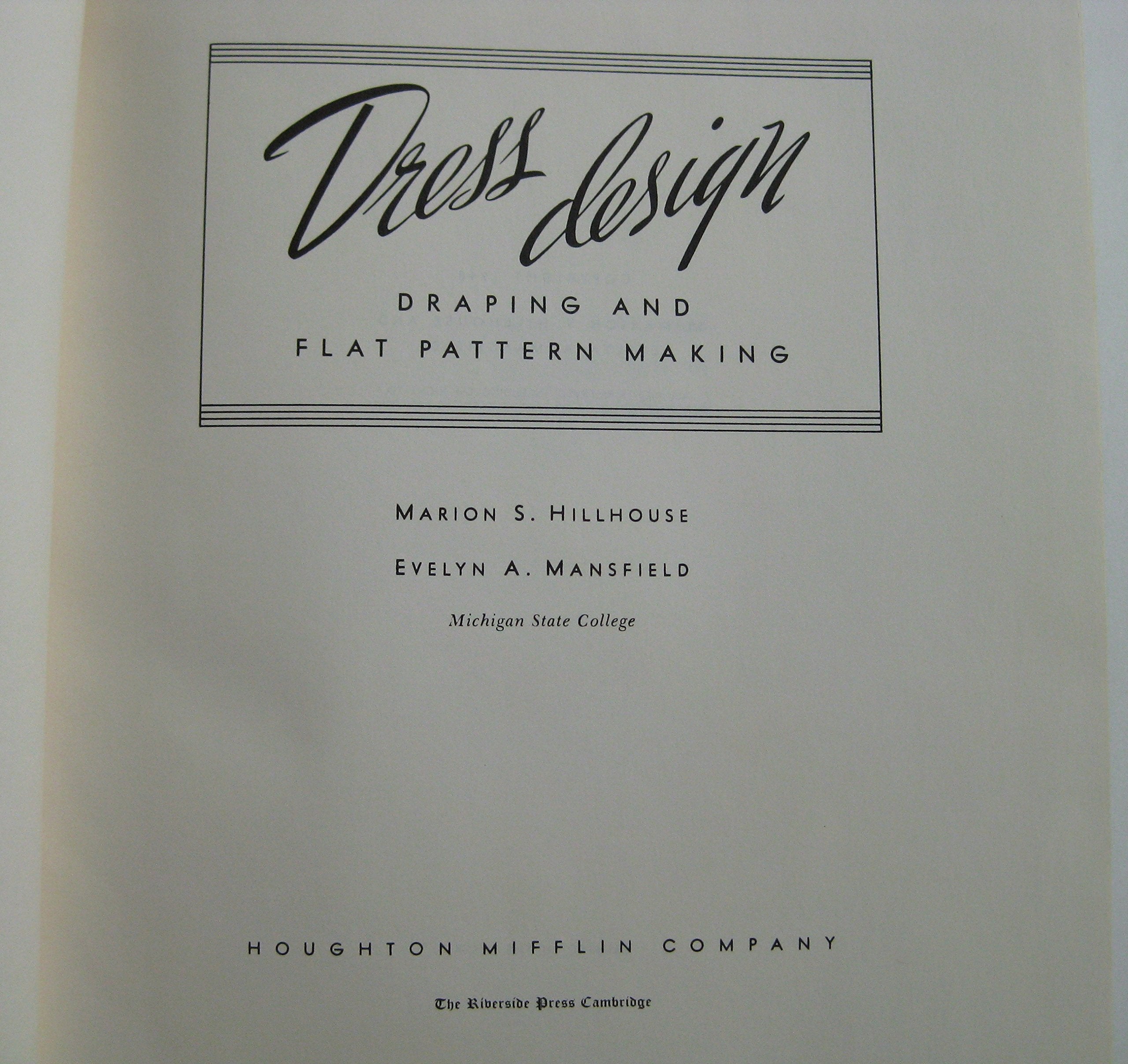Houghton Mifflin Dress Design Book: Draping & Flat Pattern Making Techniques for Fashion Design Enthusiasts