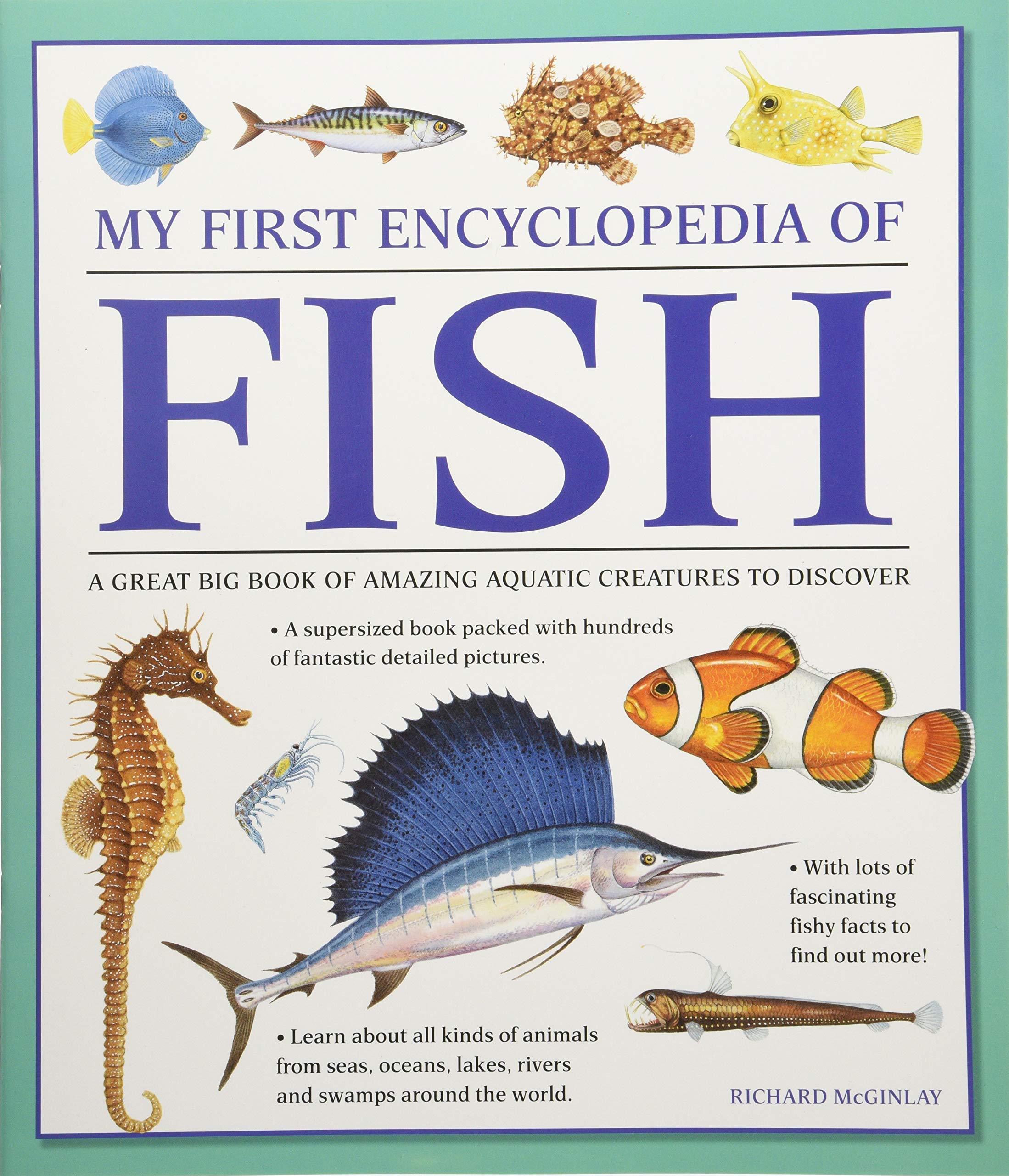 My First Encyclopedia of Fish: A Great Big Book Of Amazing Aquatic Creatures To Discover,Used