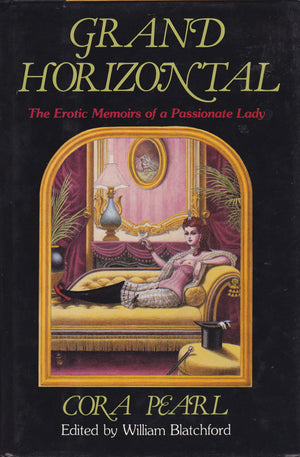 Grand Horizontal: The Erotic Memoirs of a Passionate Lady,Used