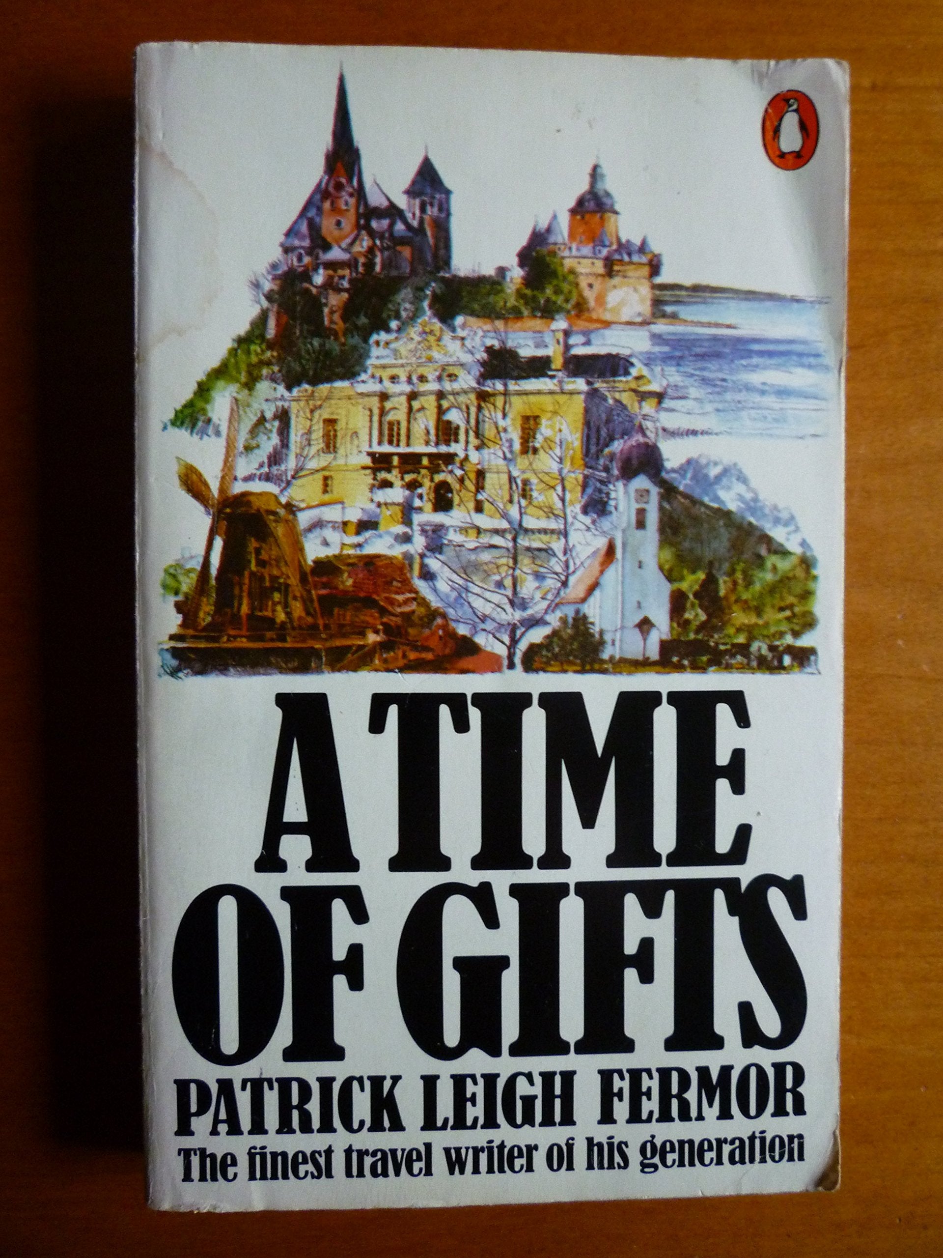 A Time Of Gifts: On Foot To Constantinople: From The Hook Of Holland To The Middle Danube,Used