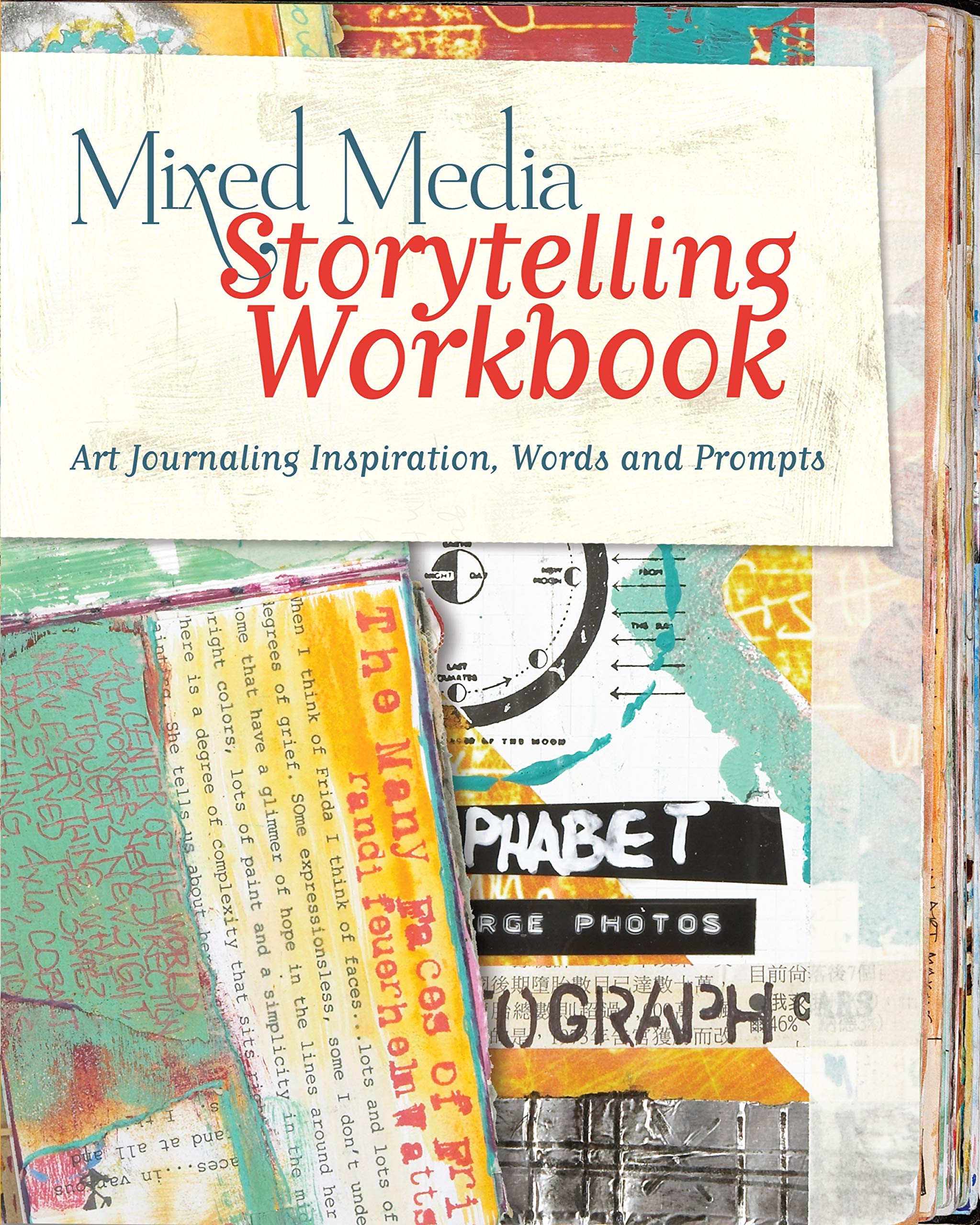 Mixed Media Storytelling Workbook: Art Journaling Inspiration, Words and Prompts,Used