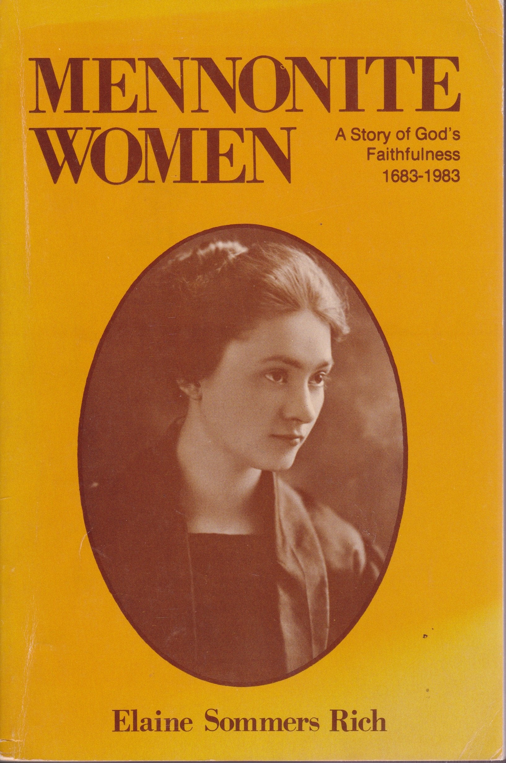 Mennonite Women: A Story of Gods Faithfulness, 16831983,Used