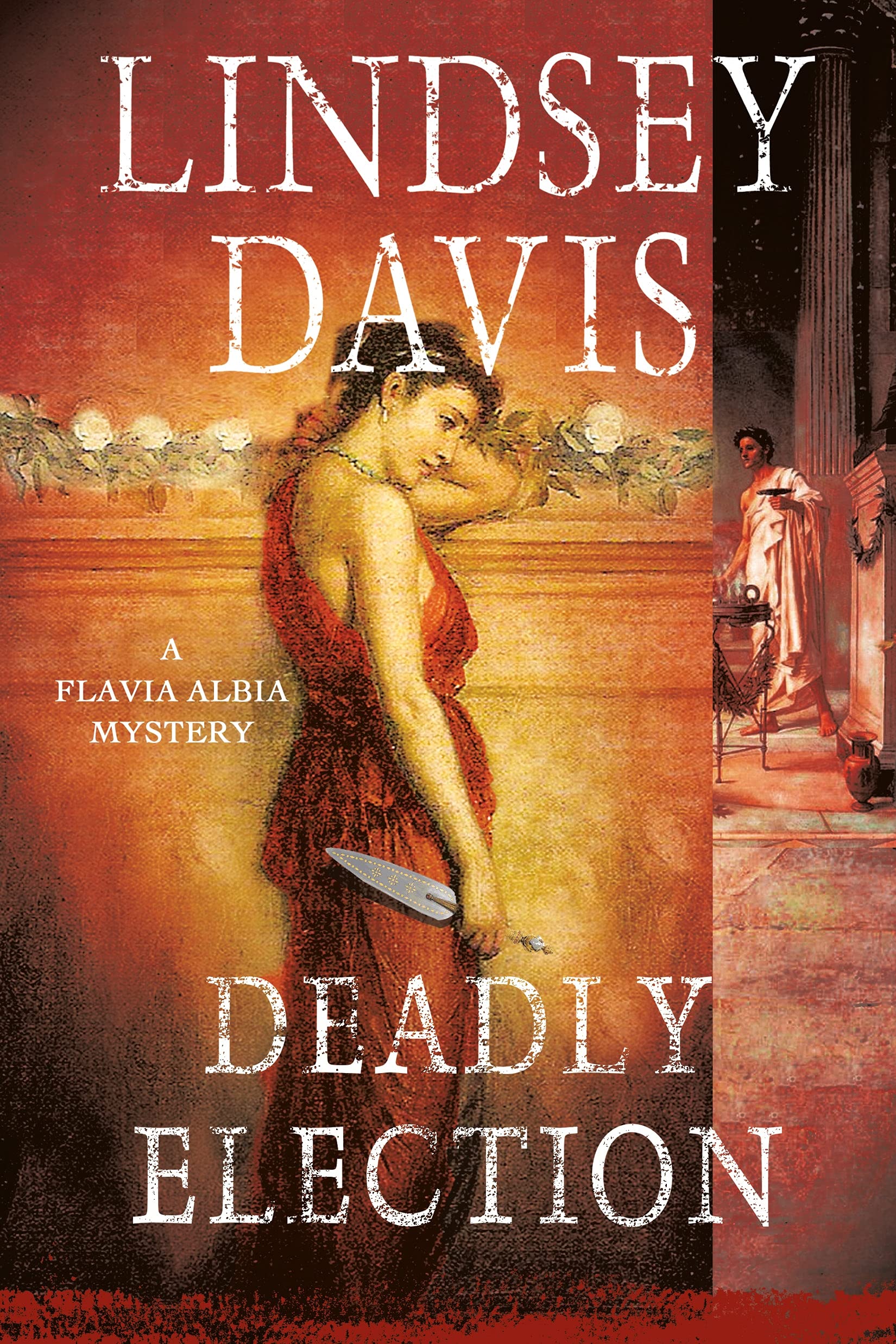 Deadly Election: A Flavia Albia Mystery (Flavia Albia Series, 3)