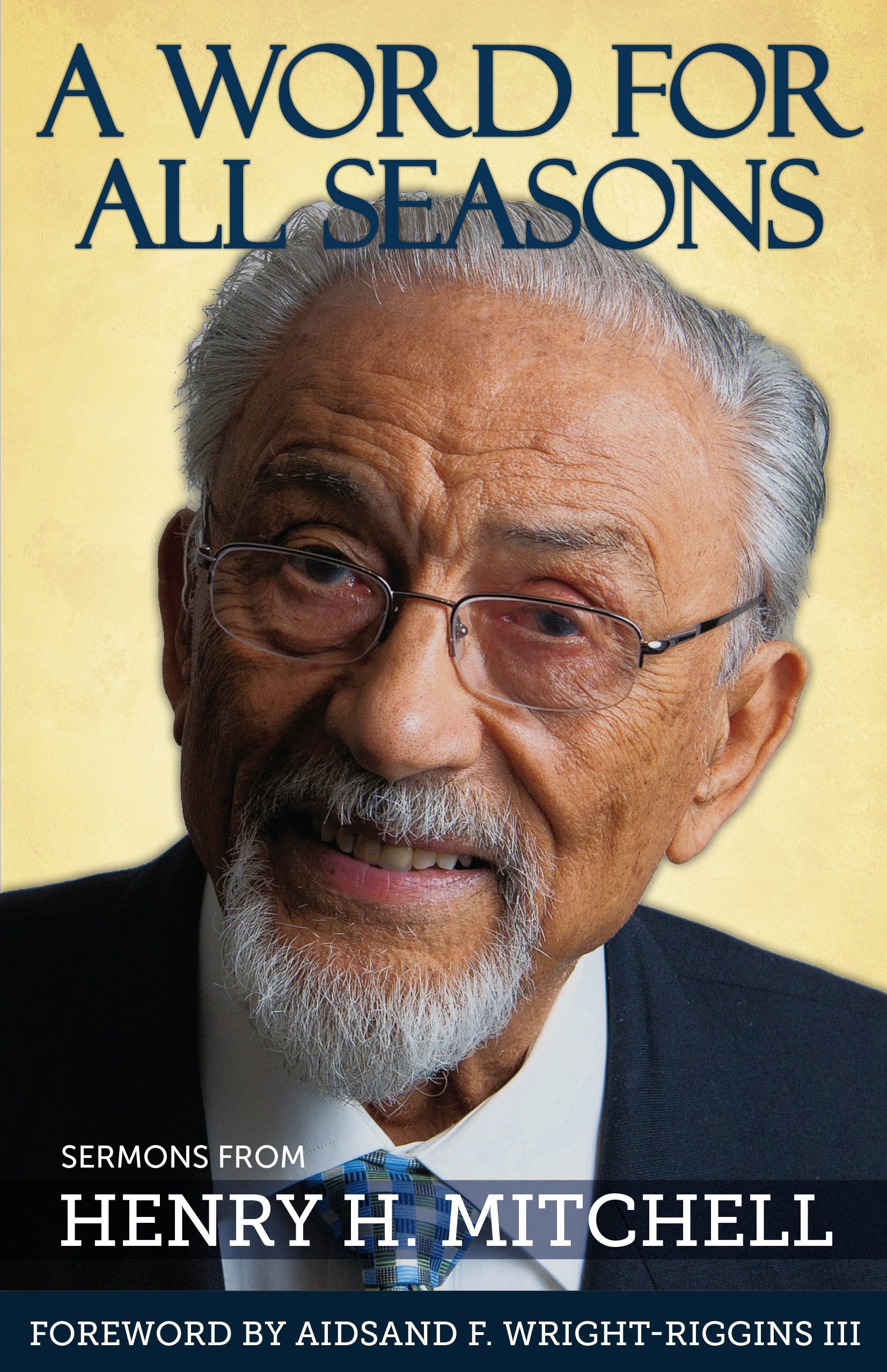 A Word For All Seasons: Sermons from Henry Mitchell,Used
