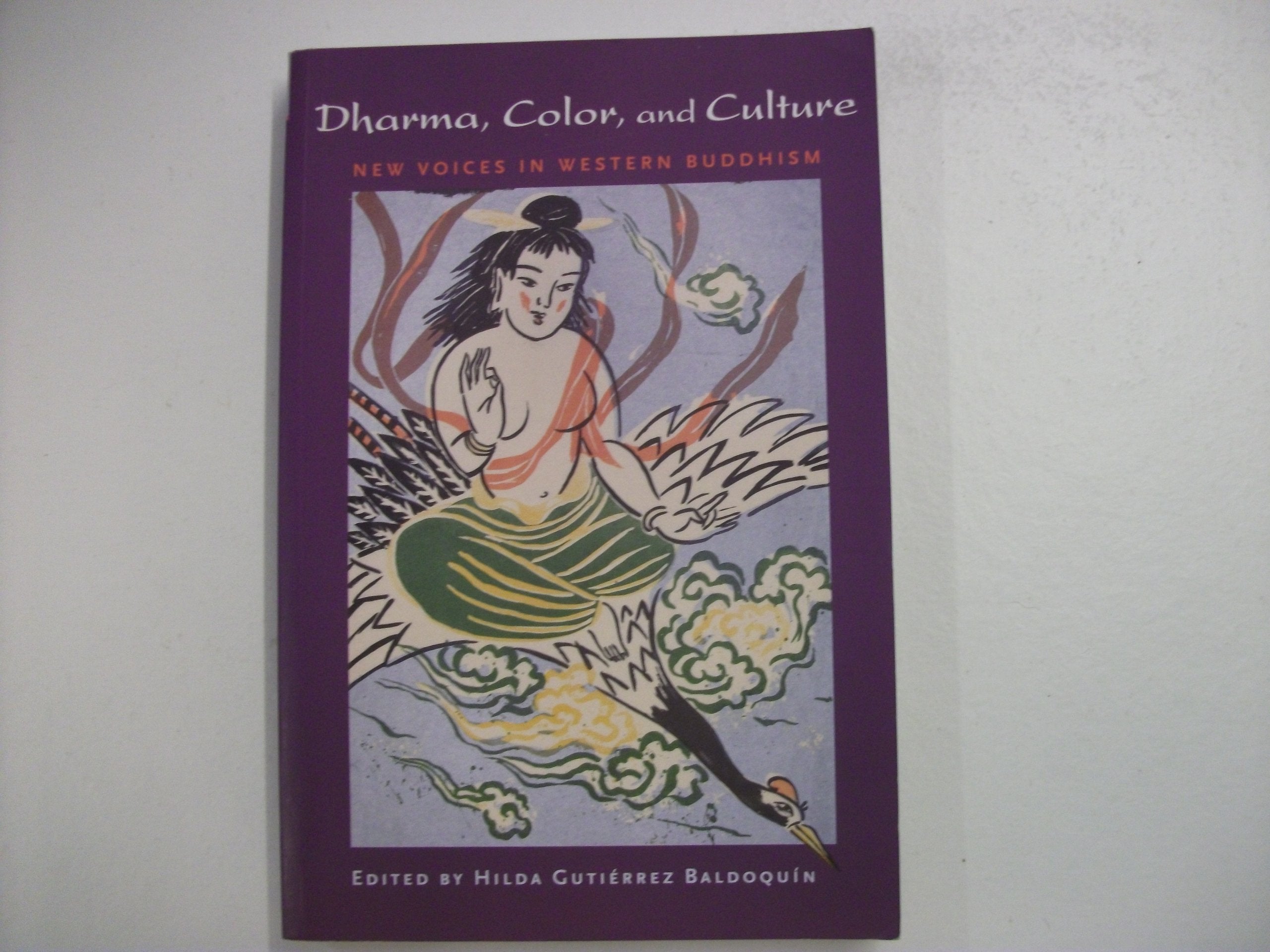 Dharma, Color, And Culture: New Voices In Western Buddhism,Used